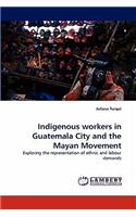 Indigenous workers in Guatemala City and the Mayan Movement