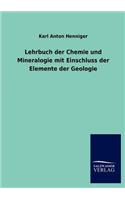 Lehrbuch der Chemie und Mineralogie mit Einschluss der Elemente der Geologie