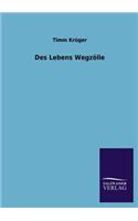 Des Lebens Wegzolle