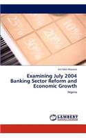 Examining July 2004 Banking Sector Reform and Economic Growth