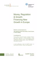 Money, Regulation & Growth: Financing New Growth in Europe