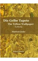 The Yellow Wallpaper: A Monolog