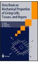 Data Book on Mechanical Properties of Living Cells, Tissues, and Organs