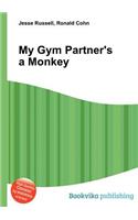 My Gym Partner's a Monkey: (English)