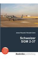 Schweizer Sgm 2-37: (English)