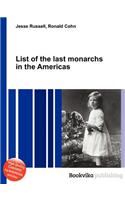 List of the Last Monarchs in the Americas: (English)