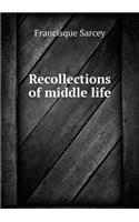 Recollections of middle life: (English)