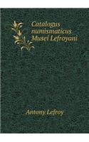 Catalogus Numismaticus Musei Lefroyani