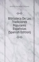 Biblioteca De Las Tradiciones Populares Espanolas (Spanish Edition)