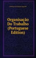 Organisacao Do Trabalho (Portuguese Edition)