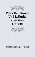 Peter Der Grosse Und Leibnitz (German Edition)
