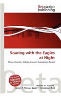 Soaring with the Eagles at Night