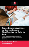 Procedimentos Activos na Aprendizagem Significativa na Sala de Aula