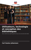 Utilisateurs, technologie et conception des bibliothèques