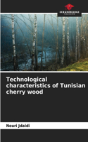 Technological characteristics of Tunisian cherry wood