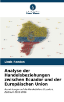 Analyse der Handelsbeziehungen zwischen Ecuador und der Europäischen Union