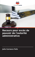 Recours pour excès de pouvoir de l'autorité administrative