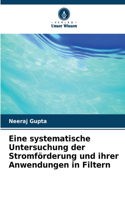 Eine systematische Untersuchung der Stromförderung und ihrer Anwendungen in Filtern