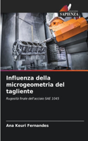 Influenza della microgeometria del tagliente