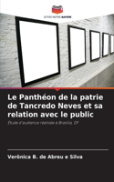 Panthéon de la patrie de Tancredo Neves et sa relation avec le public