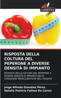 Risposta Della Coltura del Peperone a Diverse Densità Di Impianto