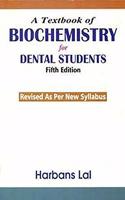 A Textbook of Biochemistry for Dental Students