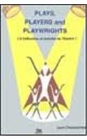 Plays Players and Playwrights: A Collection of Articles on Theatre