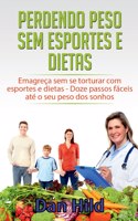 Perdendo peso sem esportes e dietas