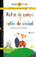 Raton de campo y raton de ciudad & El gato enmascarado / Field Mouse and City Mouse & The Masked Cat