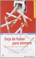Deja de fumar para siempre / Stop Smoking Forever: Asi seguro que lo conseguiras (Salud de Hoy / Today's Health)
