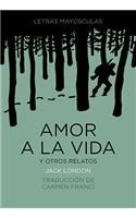 Amor a la Vida y Otros Relatos