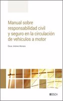 Manual sobre responsabilidad civil y seguro en la circulacion de vehiculos a motor