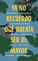 Ya no recuerdo que queria ser de mayor