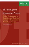 The Immigrant Organising Process