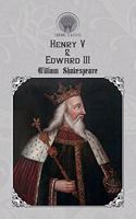 Henry V & Edward III: (Throne Classics)
