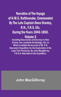Narrative of the Voyage of H.M.S. Rattlesnake, Commanded By the Late Captain Owen Stanley, R.N., F.R.S. Etc. During the Years 1846-1850. - Volume 2; Including Discoveries and Surveys in New Guinea, the Louisiade Archipelago, Etc. to Which Is Added
