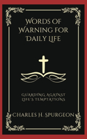 Words of Warning for Daily Life