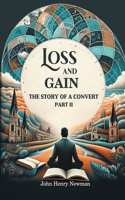 Loss And Gain The Story Of A Convert Part II