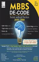 MBBS Decode Semi Solved Series 2019 - 2008 2nd Proof (Dr. Ram Manohar Lohia, Avadh University)