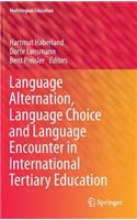 Language Alternation, Language Choice and Language Encounter in International Tertiary Education