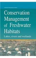 Conservation Management of Freshwater Habitats