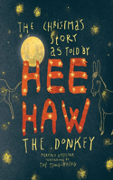 Christmas Story as Told by Heehaw, the Donkey