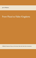 From Flood to Fallen Kingdoms