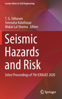 Seismic Hazards and Risk