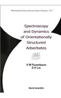 Spectroscopy and Dynamics of Orientationally Structured Adsorbates