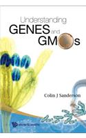 Understanding Genes and Gmos