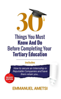 30 Things You Must Know and Do Before Completing Your Tertiary Education