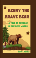 Benny the Brave Bear