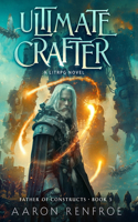 Ultimate Crafter, a LitRPG Novel