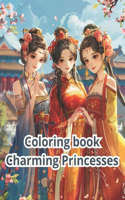Сoloring book Charming Princesses: Color the world of anime princesses in beautiful Chinese dresses! (50 unique illustrations)
